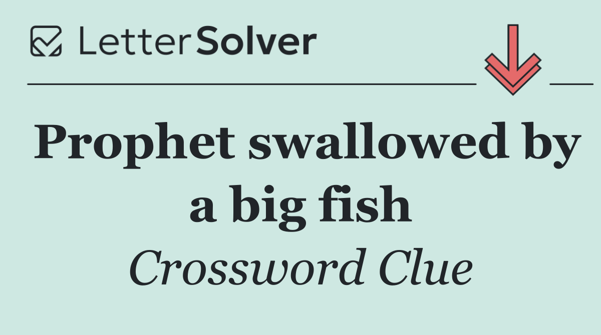 Prophet swallowed by a big fish