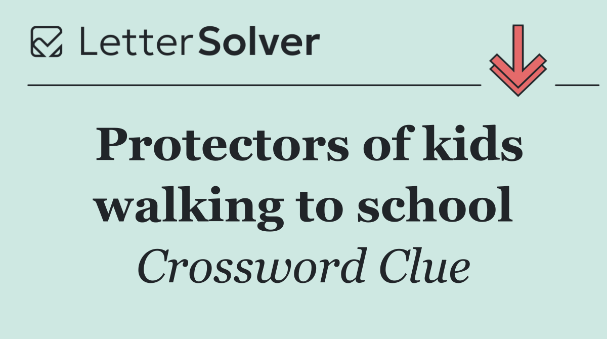 Protectors of kids walking to school