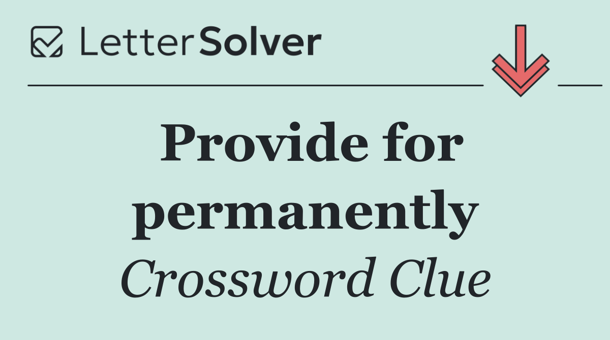Provide for permanently
