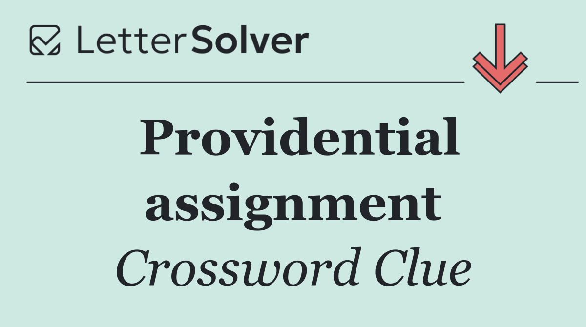 Providential assignment