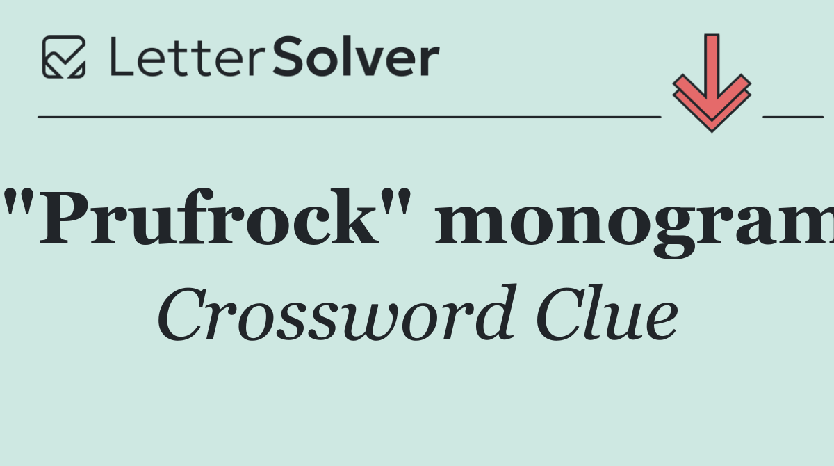 "Prufrock" monogram