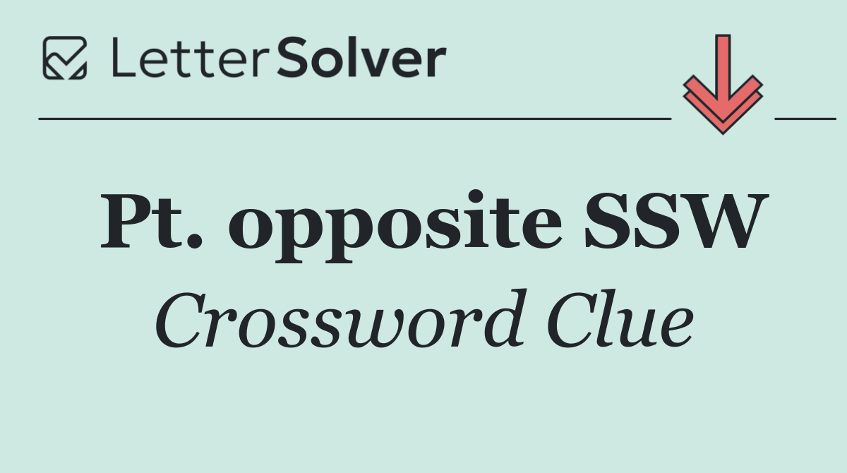 Pt. opposite SSW