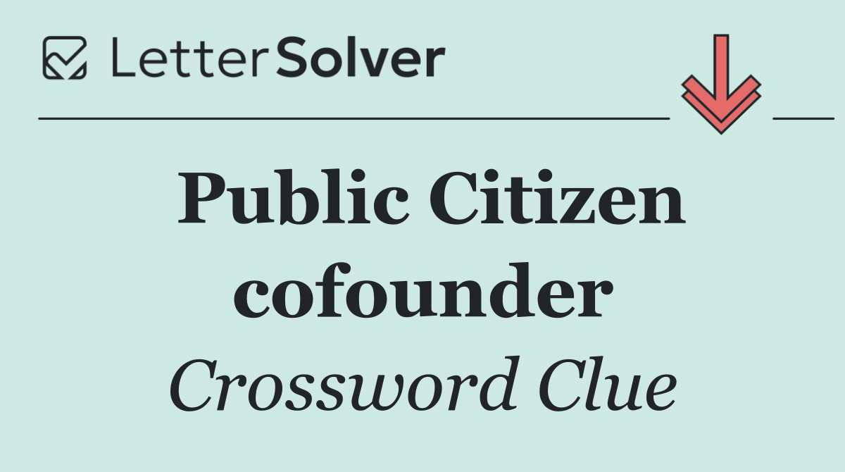 Public Citizen cofounder
