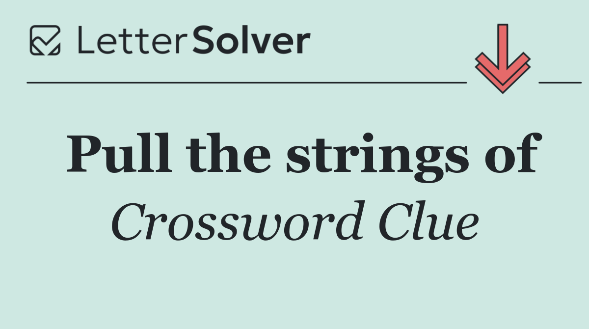 Pull the strings of