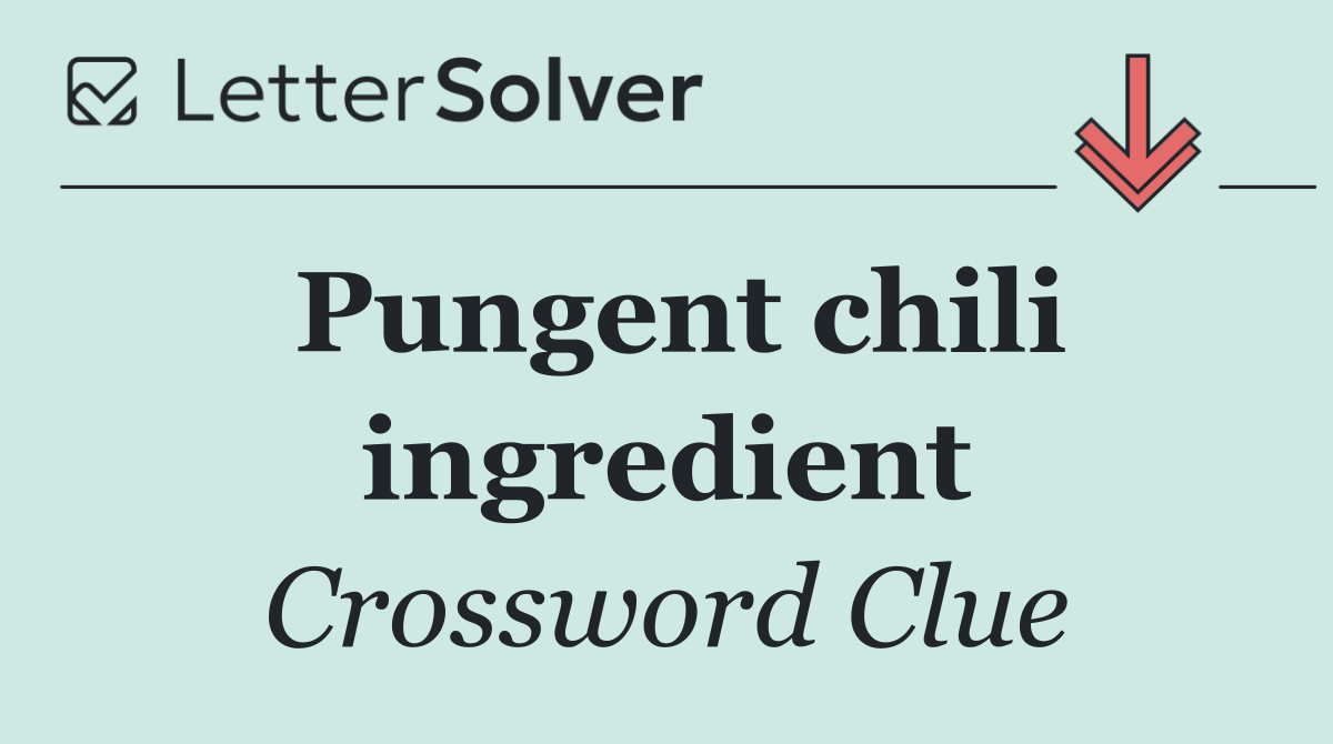 Pungent chili ingredient