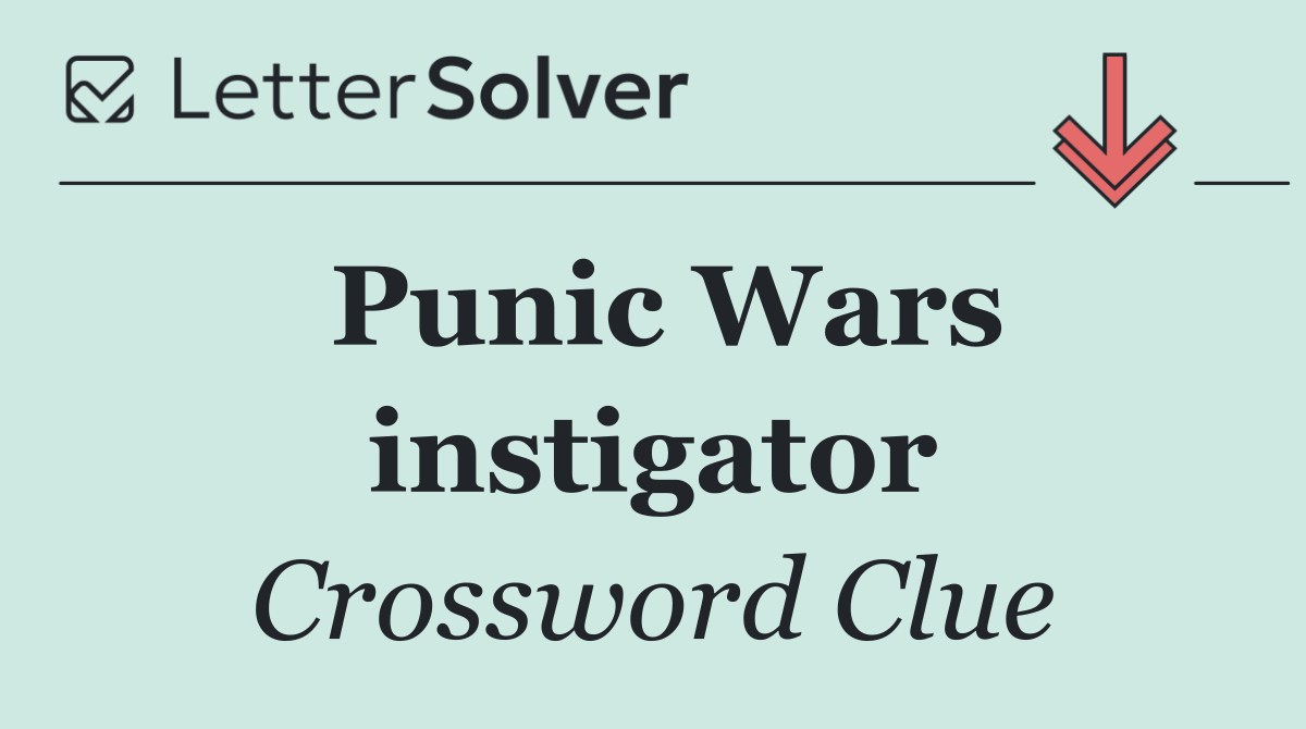 Punic Wars instigator