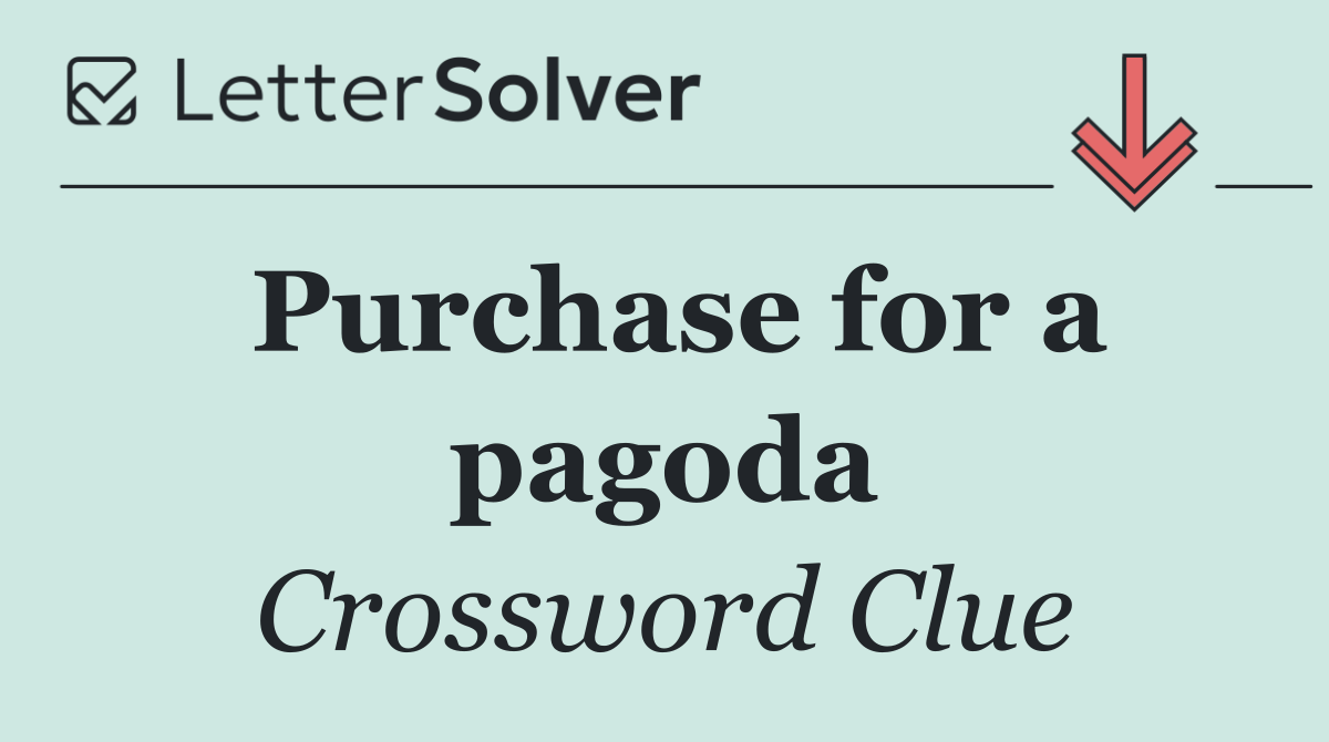 Purchase for a pagoda