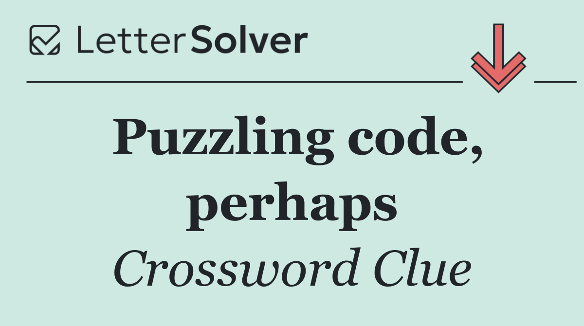 Puzzling code, perhaps