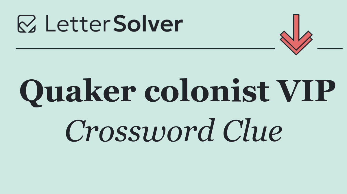 Quaker colonist VIP