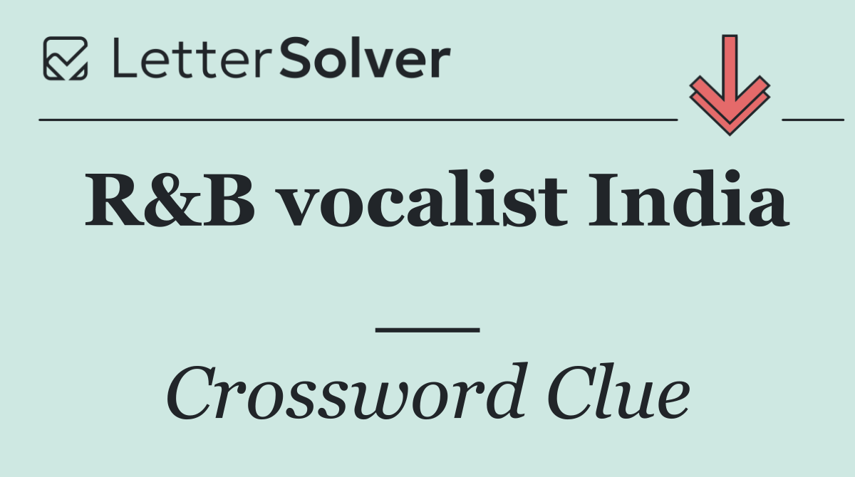 R&B vocalist India __