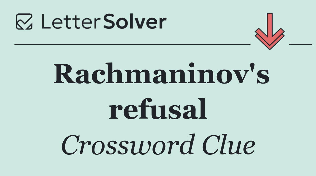 Rachmaninov's refusal
