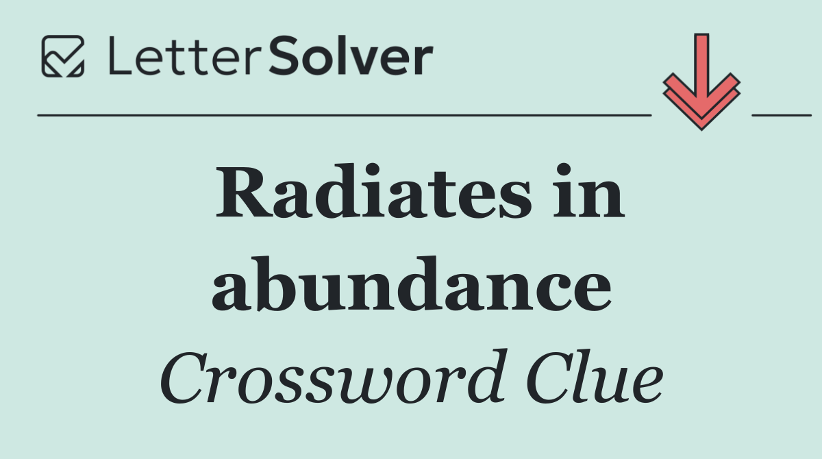 Radiates in abundance