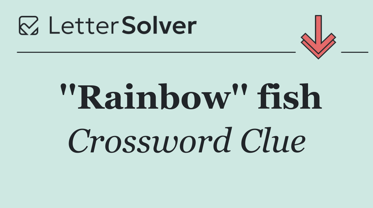 ''Rainbow'' fish