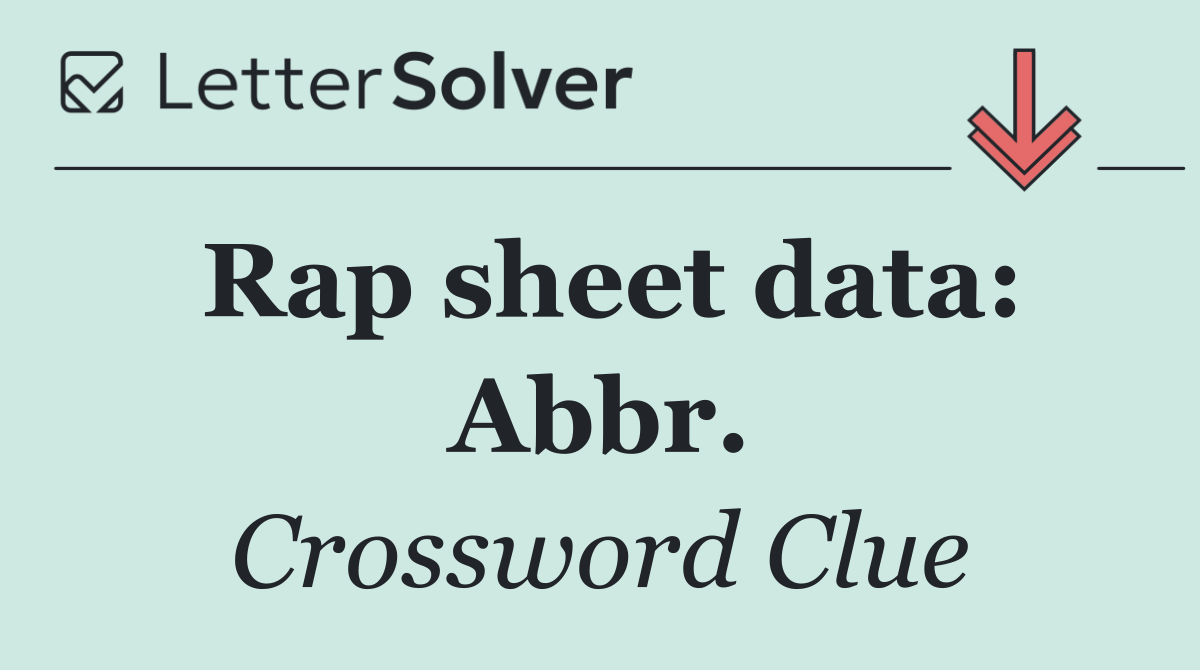 Rap sheet data: Abbr.