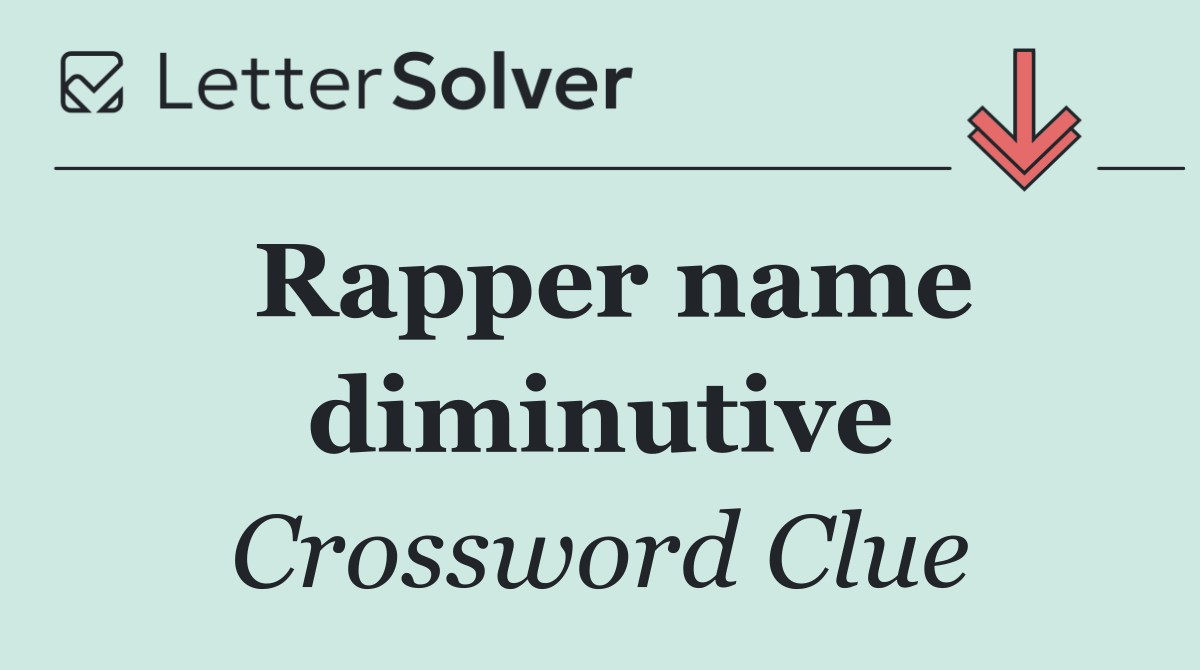 Rapper name diminutive