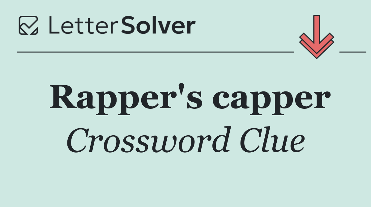 Rapper's capper