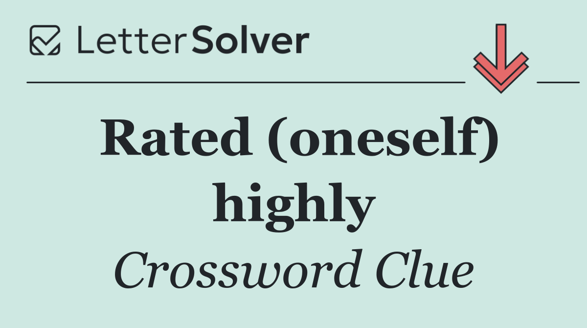 Rated (oneself) highly