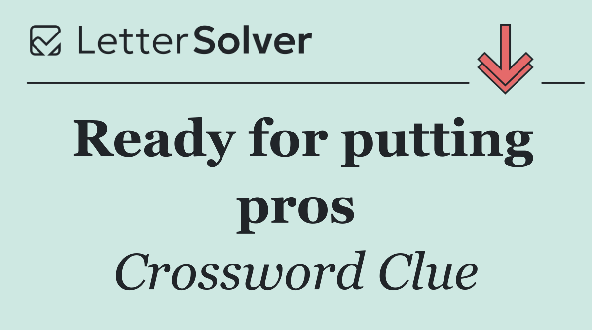 Ready for putting pros