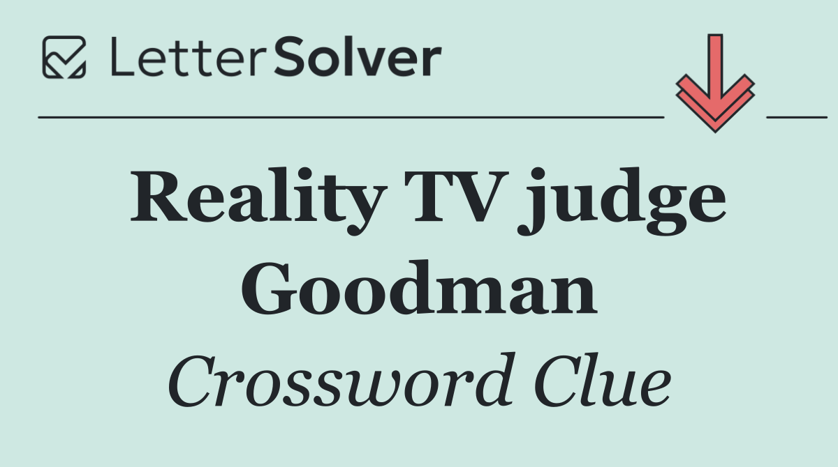 Reality TV judge Goodman