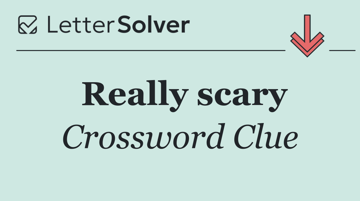 Really scary