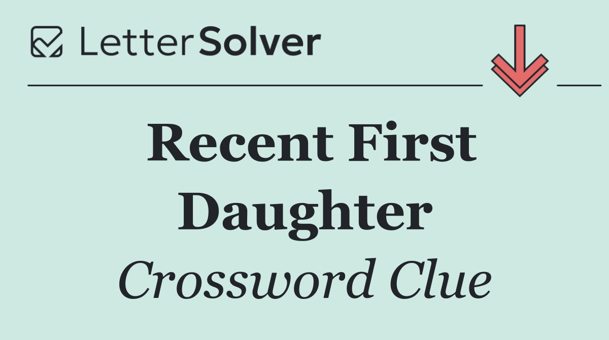 Recent First Daughter