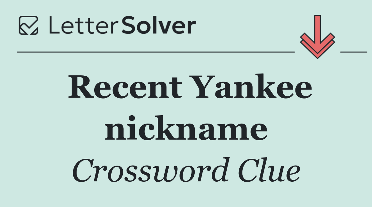 Recent Yankee nickname