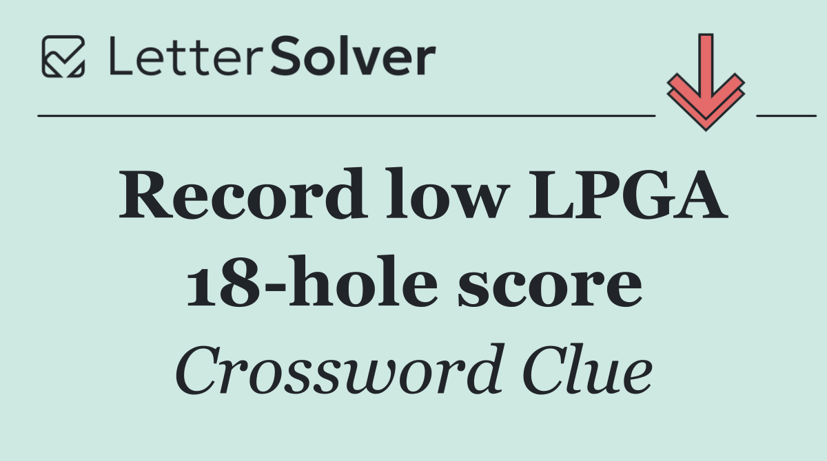 Record low LPGA 18 hole score