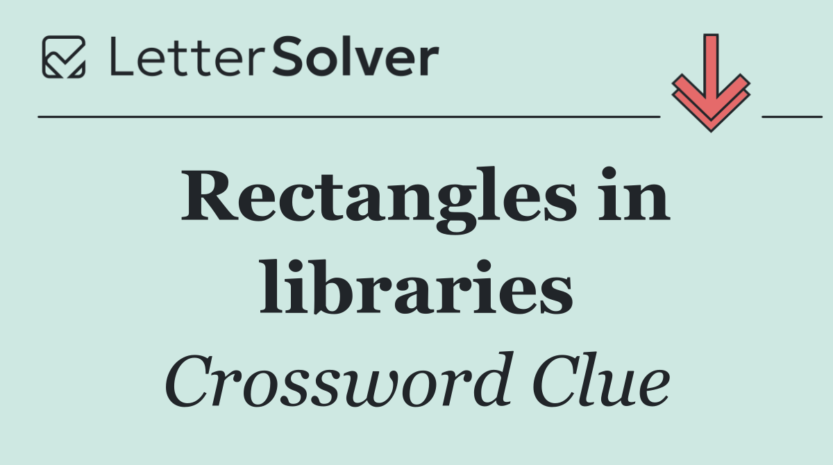 Rectangles in libraries