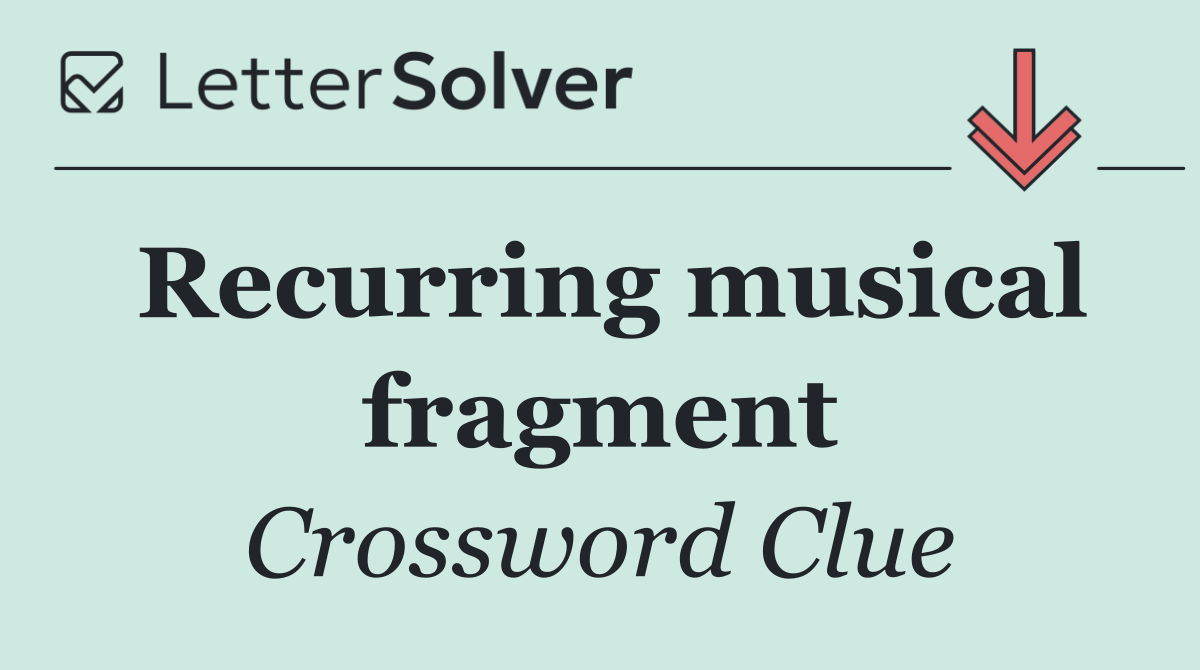 Recurring musical fragment