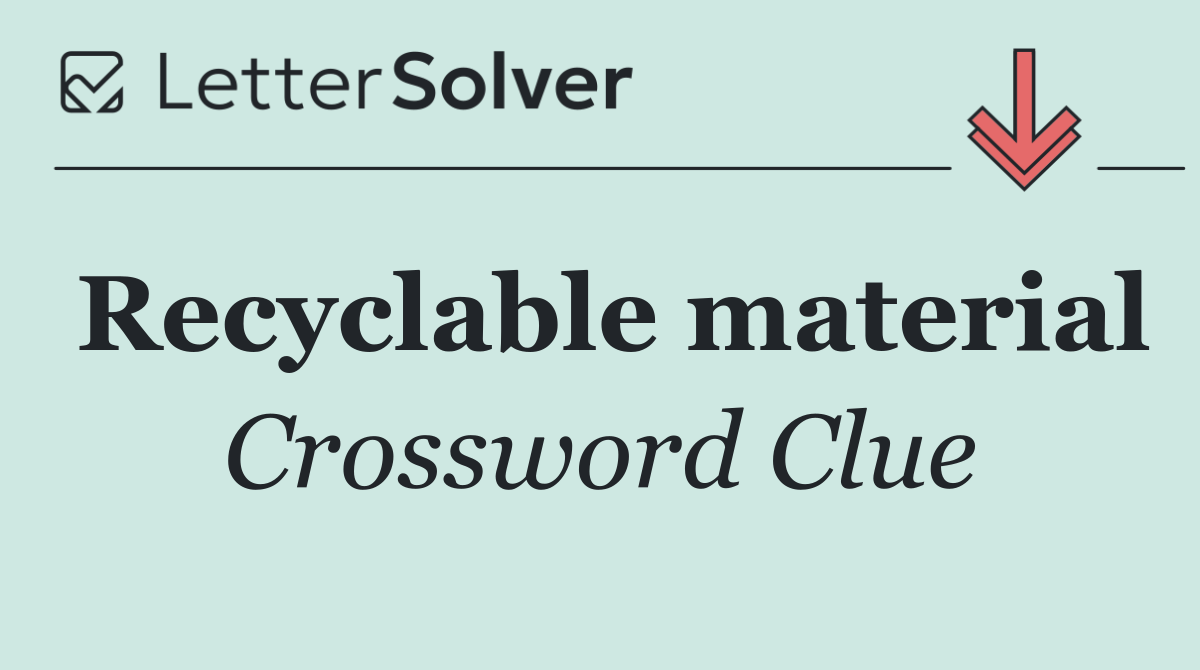Recyclable material