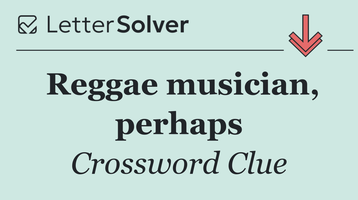Reggae musician, perhaps