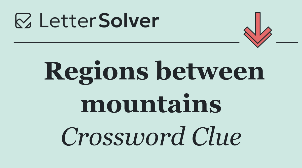 Regions between mountains