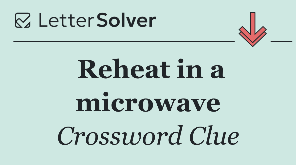 Reheat in a microwave