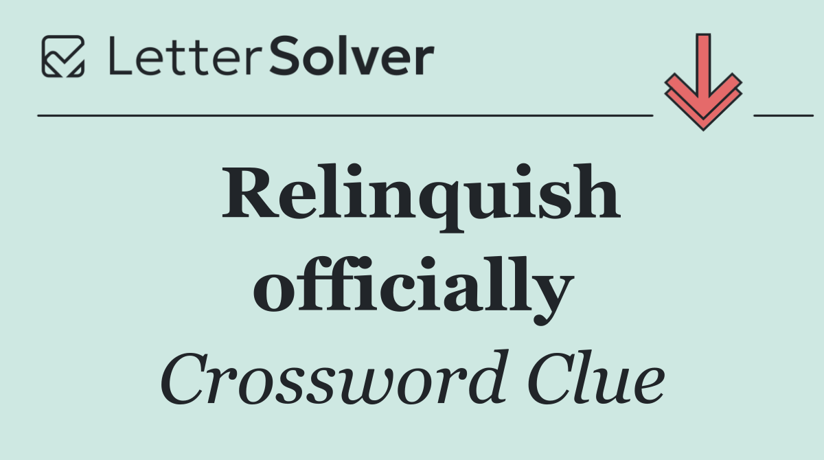 Relinquish officially