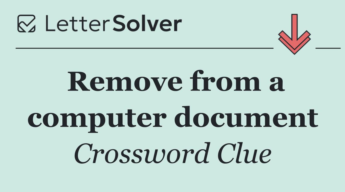 Remove from a computer document