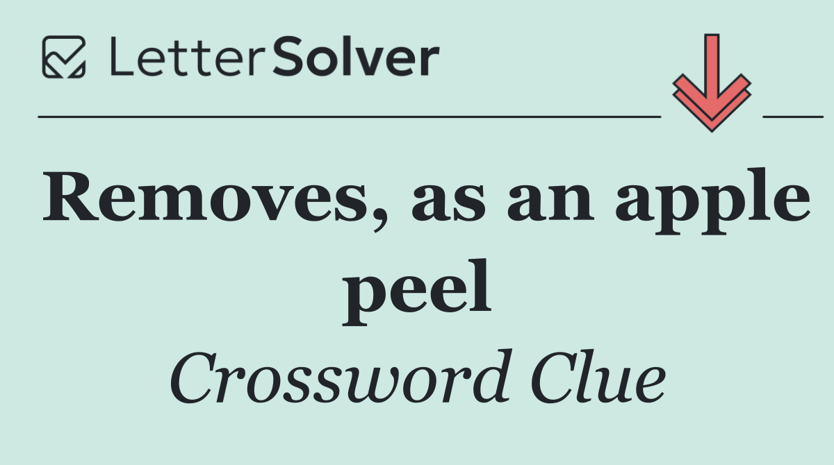 Removes, as an apple peel