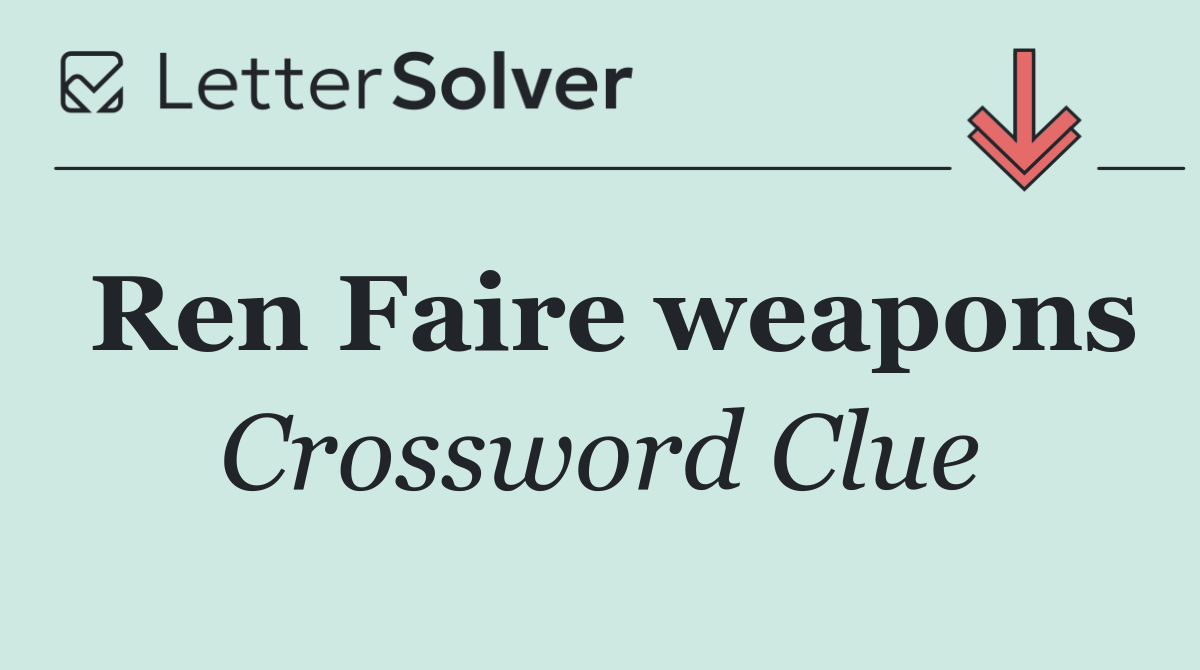 Ren Faire weapons