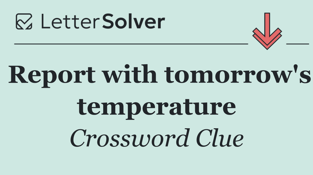 Report with tomorrow's temperature