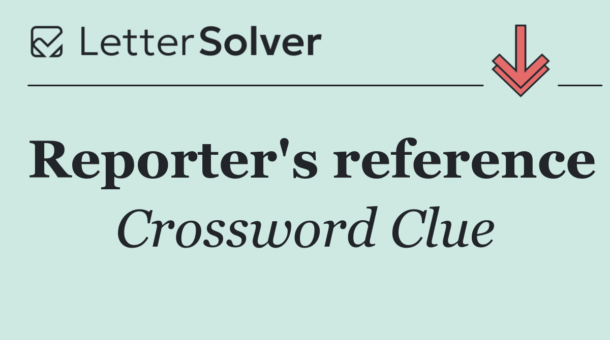 Reporter's reference
