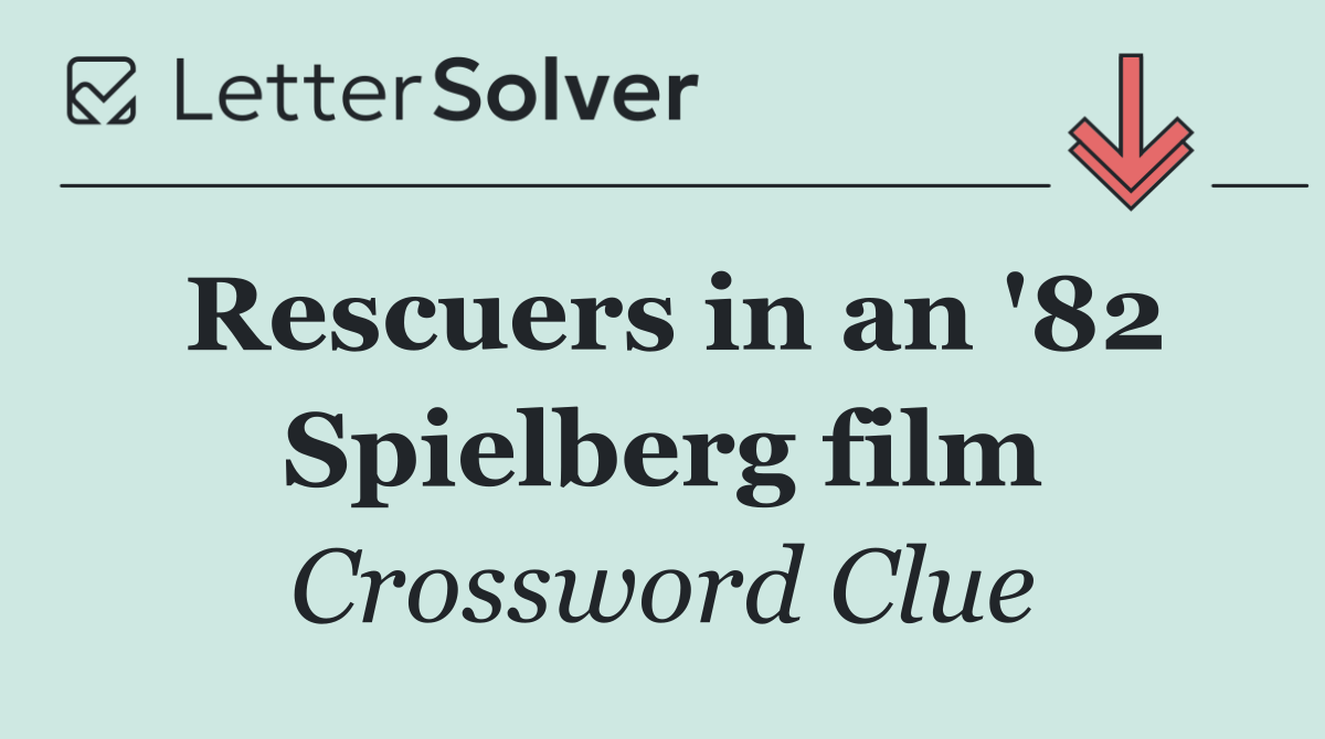 Rescuers in an '82 Spielberg film
