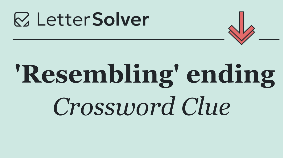 'Resembling' ending