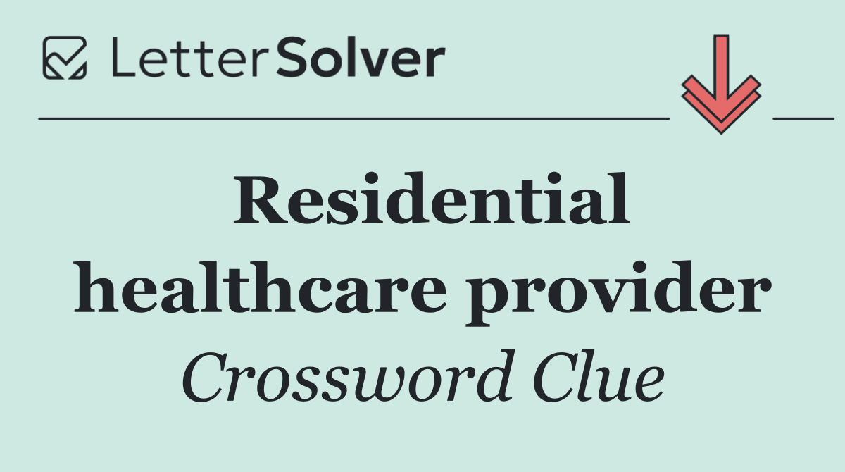 Residential healthcare provider