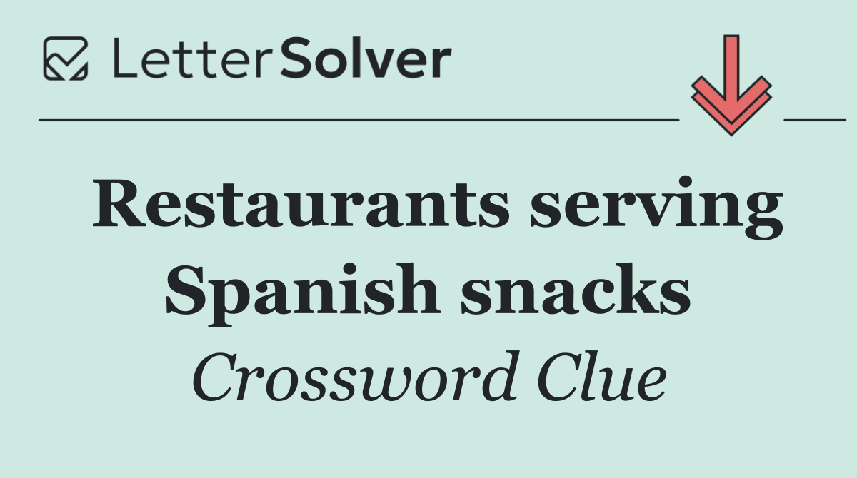 Restaurants serving Spanish snacks