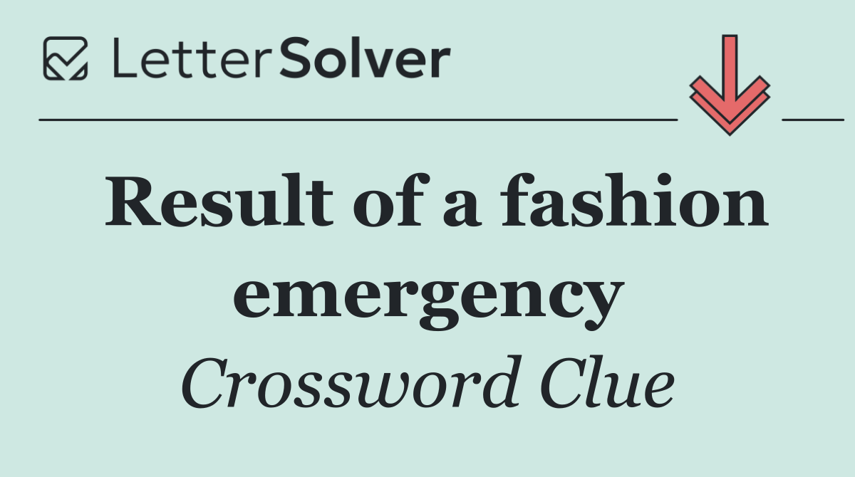 Result of a fashion emergency