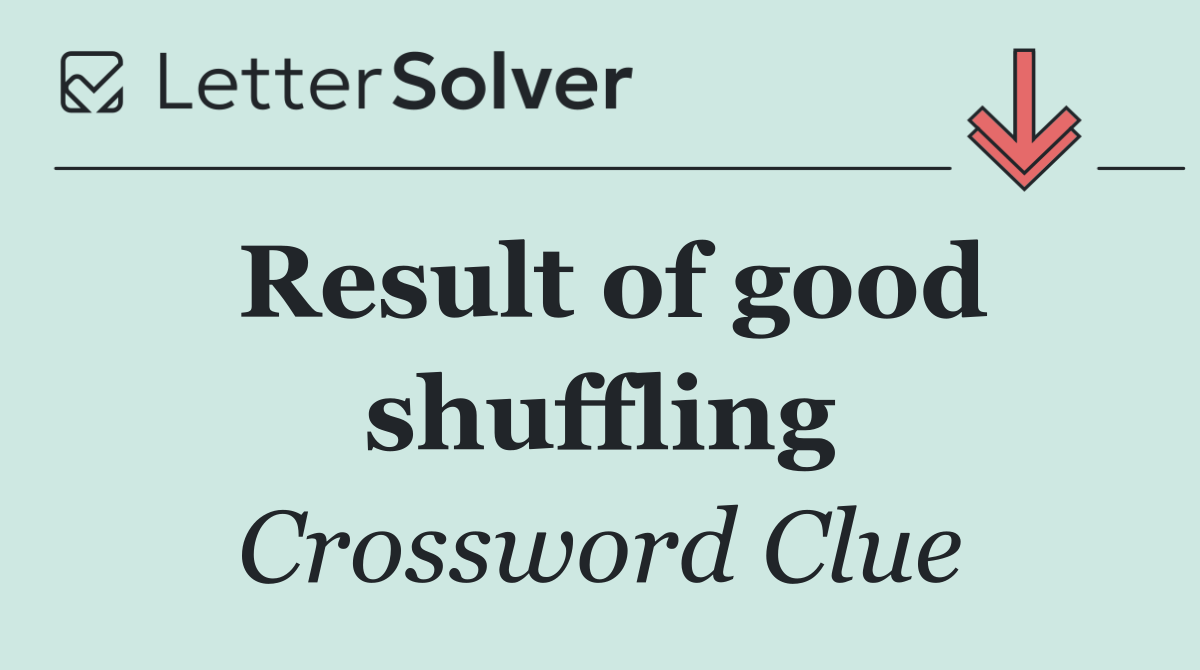 Result of good shuffling