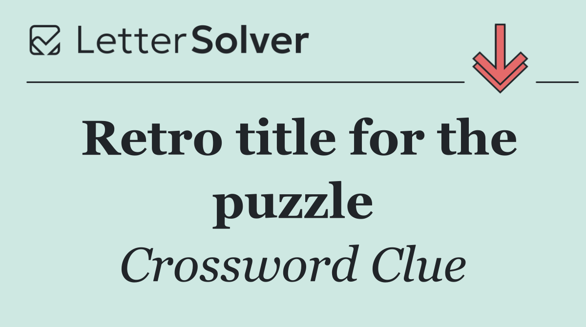 Retro title for the puzzle
