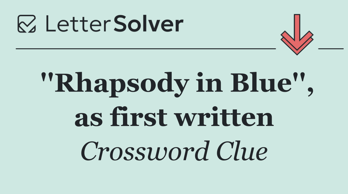 ''Rhapsody in Blue'', as first written