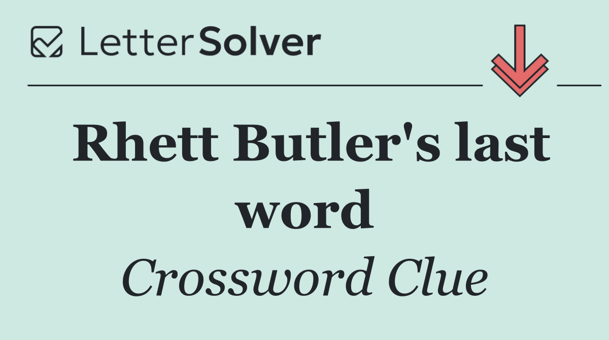Rhett Butler's last word