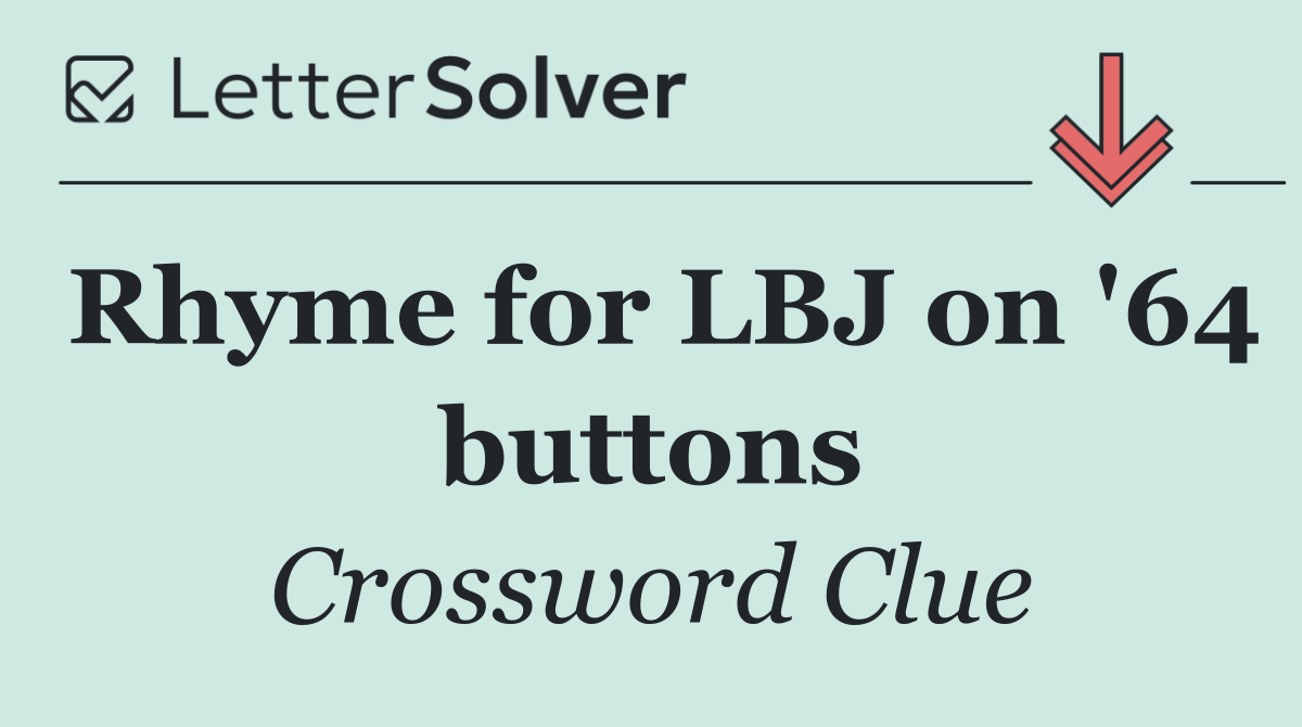 Rhyme for LBJ on '64 buttons