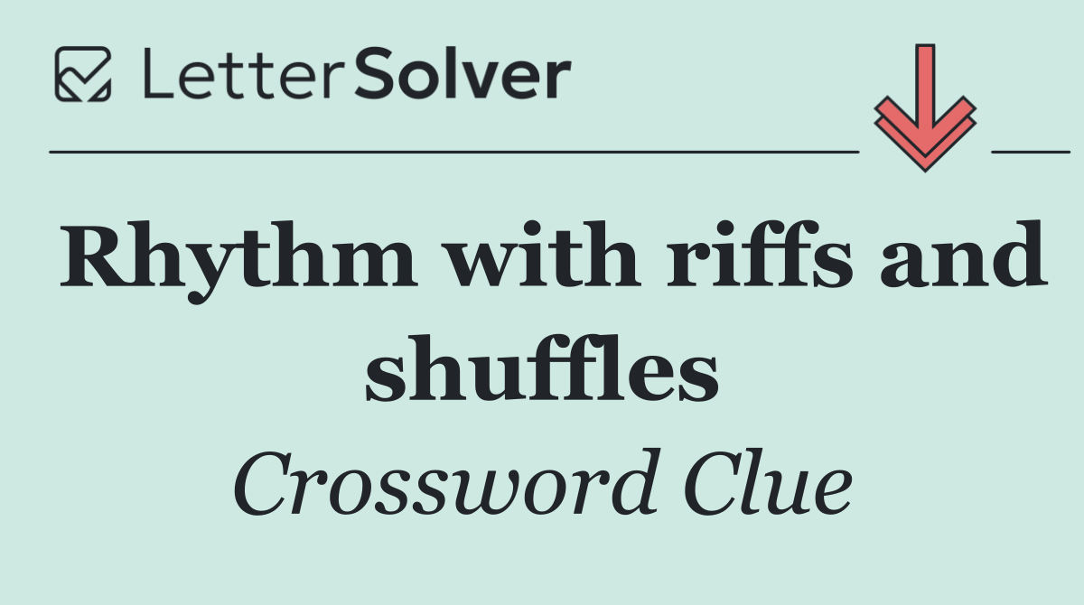 Rhythm with riffs and shuffles